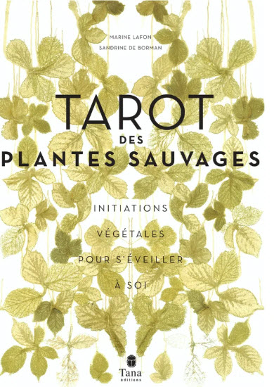 Tarot des Plantes Sauvages par Sandrine de Borman et Marine Lafon - tarot végétal
