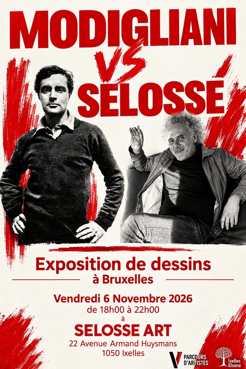 Affiche de l'exposition de dessins « Modigliani vs Selosse », vendredi 6 novembre 2026 chez SELOSSE ART à Ixelles, Parcours d'Artistes 2026.

Amedeo Modigliani, mains sur les hanches, et Jérôme Selosse, assis et la main levée, se font face sous un titre rouge vif. L'affiche annonce la première journée du Parcours d'Artistes d'Ixelles à l'atelier SELOSSE ART : une exposition de dessins où l'artiste bruxellois répond aux nus et aux portraits du peintre italien.

À voir le vendredi 6 novembre 2026, de 18h à 22h, chez SELOSSE ART, 22 avenue Armand Huysmans, 1050 Ixelles — journée « Modigliani vs Selosse » du Parcours d'Artistes d'Ixelles. Entrée libre.

🎨 Jérôme Selosse sur DROPMUSE : https://dropmuse.art/artiste/jerome-selosse-artiste-numerique-dessinateur-bruxelles
🌐 Son site : https://www.selosse.art
📍 Parcours d'Artistes d'Ixelles 2026 : https://dropmuse.art/evenement/parcours-dartistes-dixelles-2026-ateliers-ouverts-creation-locale-ixelles-ixelles-bruxelles