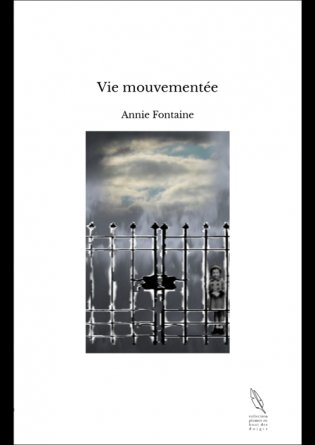 Vie mouvementée