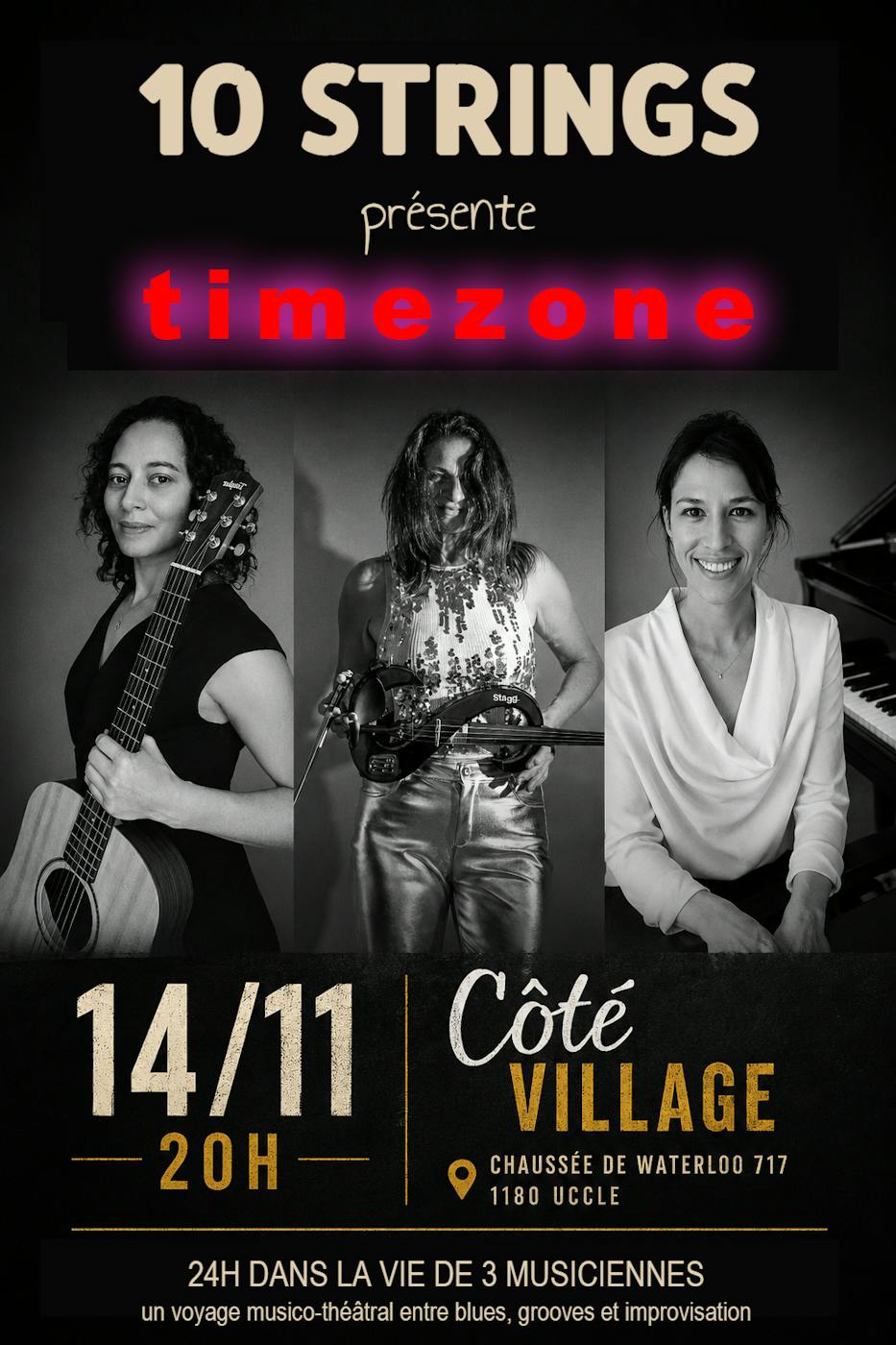 Concert "10 Strings blues fusion féminin" Trio : Time zone, spectacle musico-théâtral - Uccle - Bruxelles