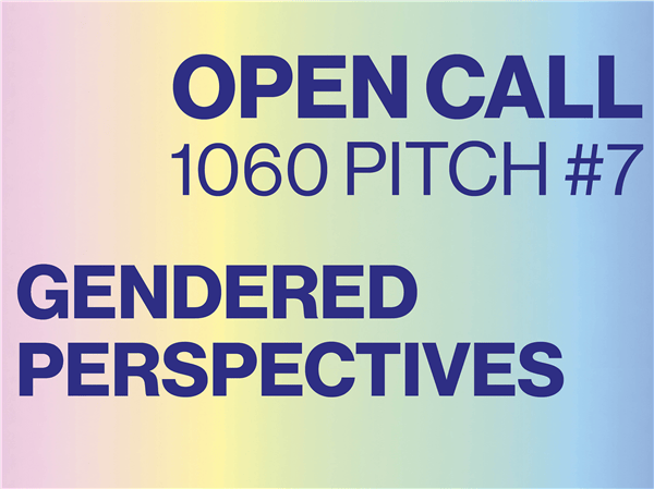 Exposition 1060 Pitch #7: Gendered Perspectives - Saint-Gilles - Bruxelles