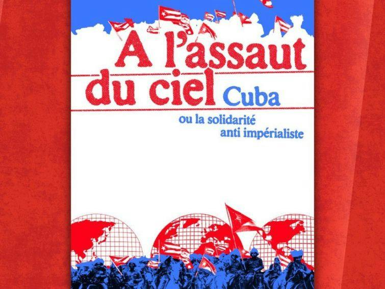 Cinéma À l'assaut du ciel, Cuba ou la solidarité anti-impérialiste / Cinéma d'Attac - Saint-Gilles - Bruxelles
