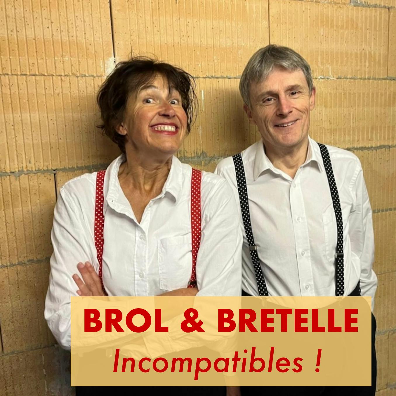 Théâtre Brol et Bretelles, Incompatibles! - Etterbeek - Bruxelles