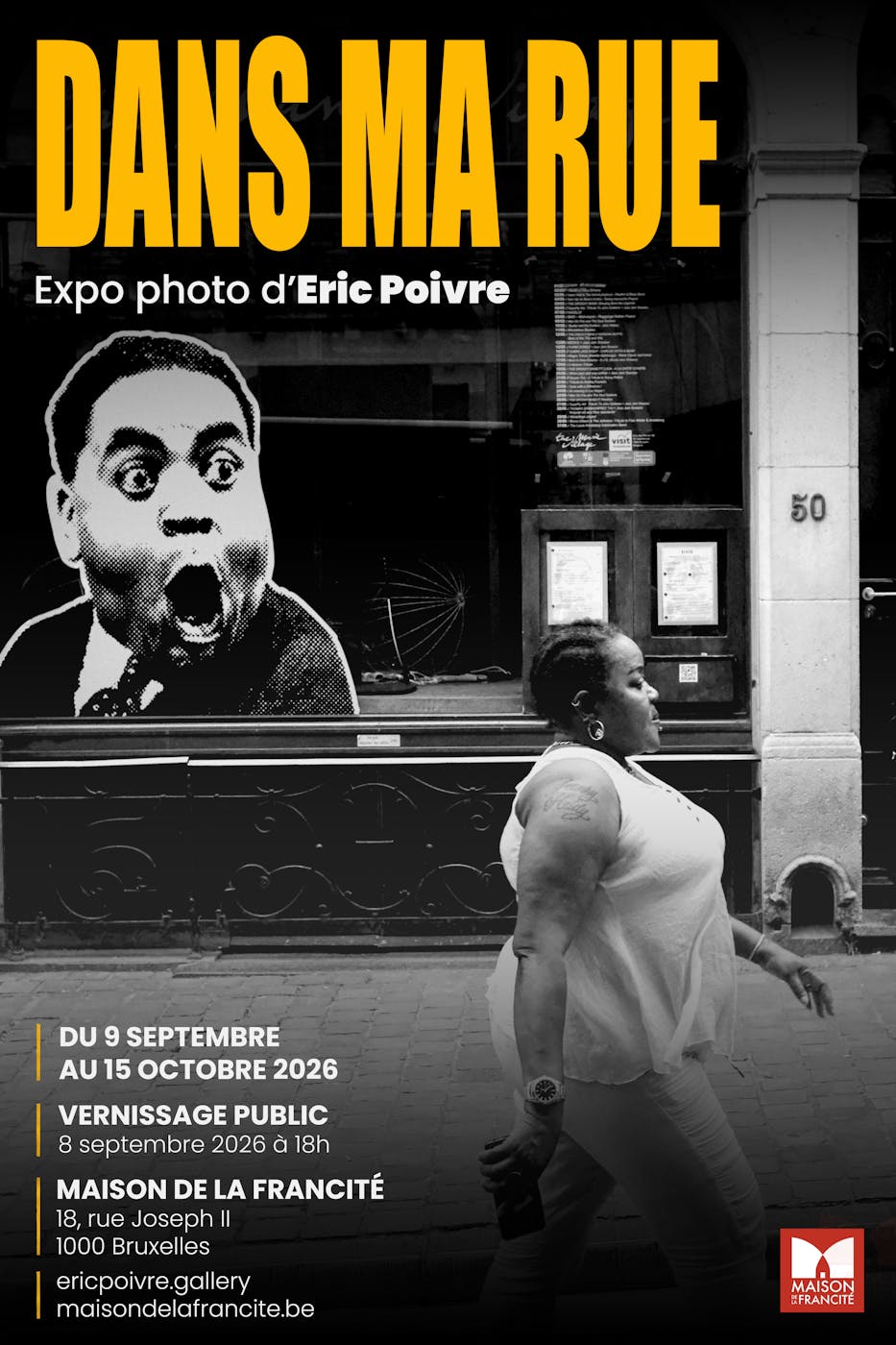 Exposition "Dans ma rue" Eric Poivre expose ses œuvres photographiques à la Maison de la Francité Bruxelles - Bruxelles