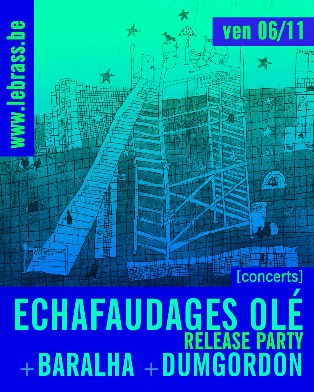 Concert ECHAFAUDAGES OLÉ release party + Baralha + Dumgordon - musique post-punk et jazz au BRASS (Forest) - Bruxelles