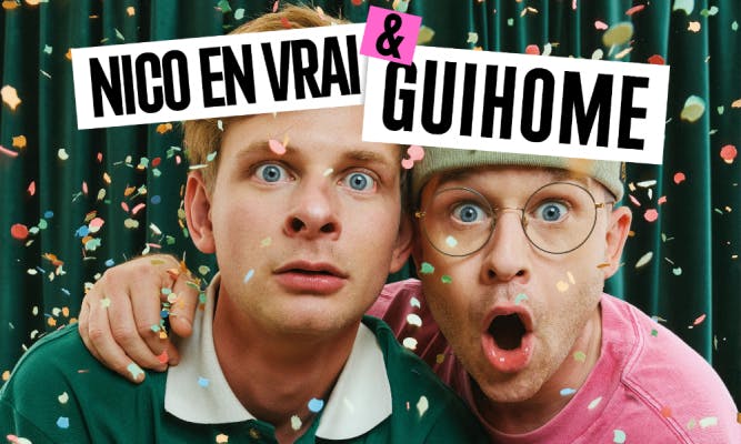 Théâtre GUIHOME & NICO EN VRAI - Cirque Royal - Bruxelles