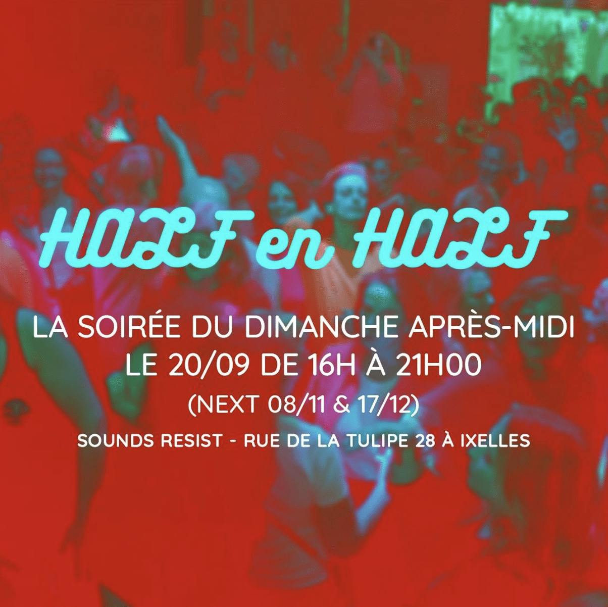 Concert HALF § HALF BAL POP DU DIMANCHE - Ixelles - Bruxelles