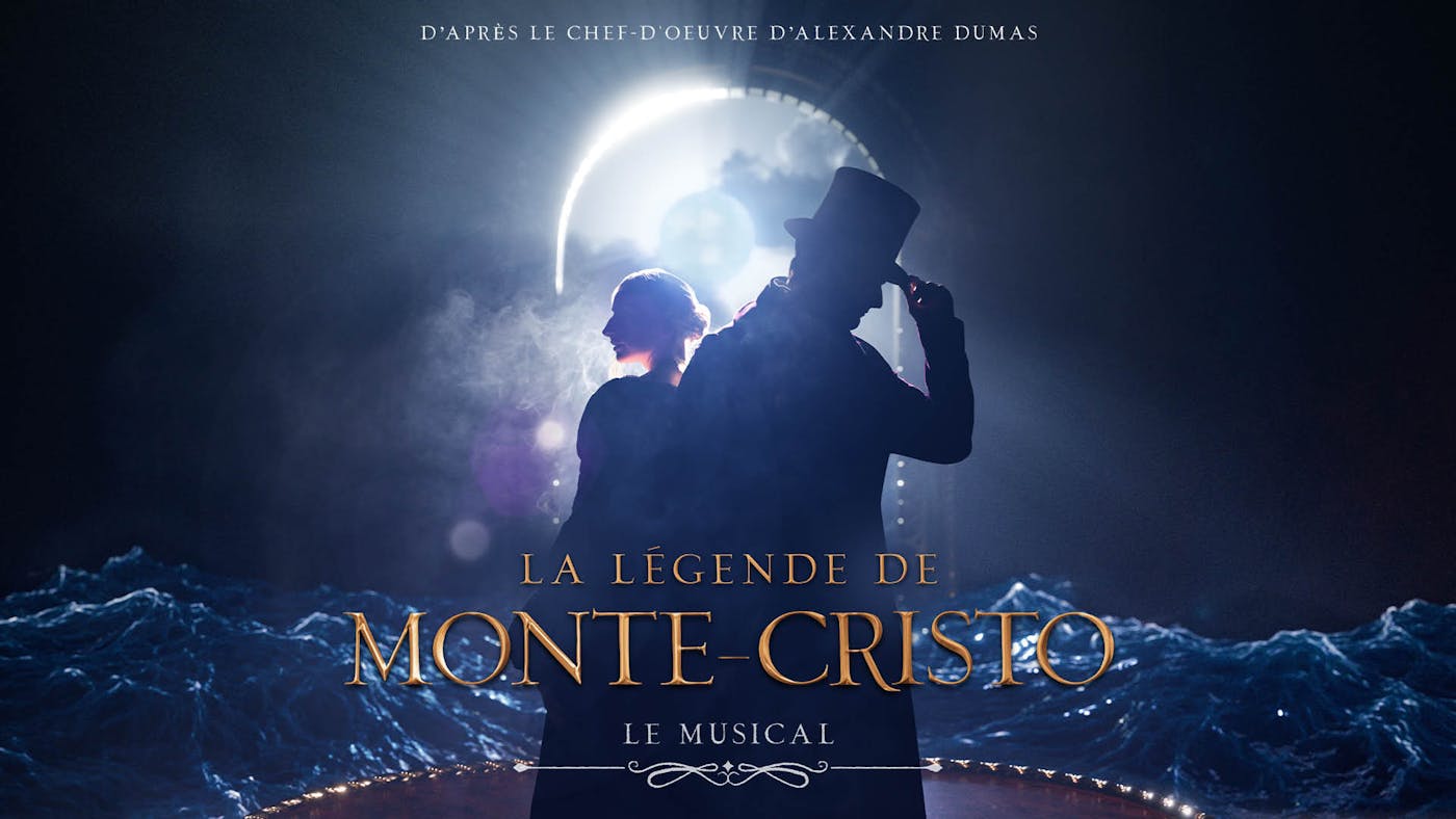 Performance LA LEGENDE DE MONTE-CRISTO, Le Musical - Bruxelles