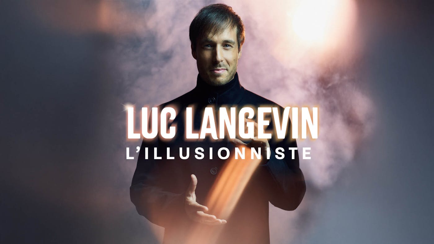 Spectacle Luc Langevin – L’Illusionniste - Forest National - Bruxelles