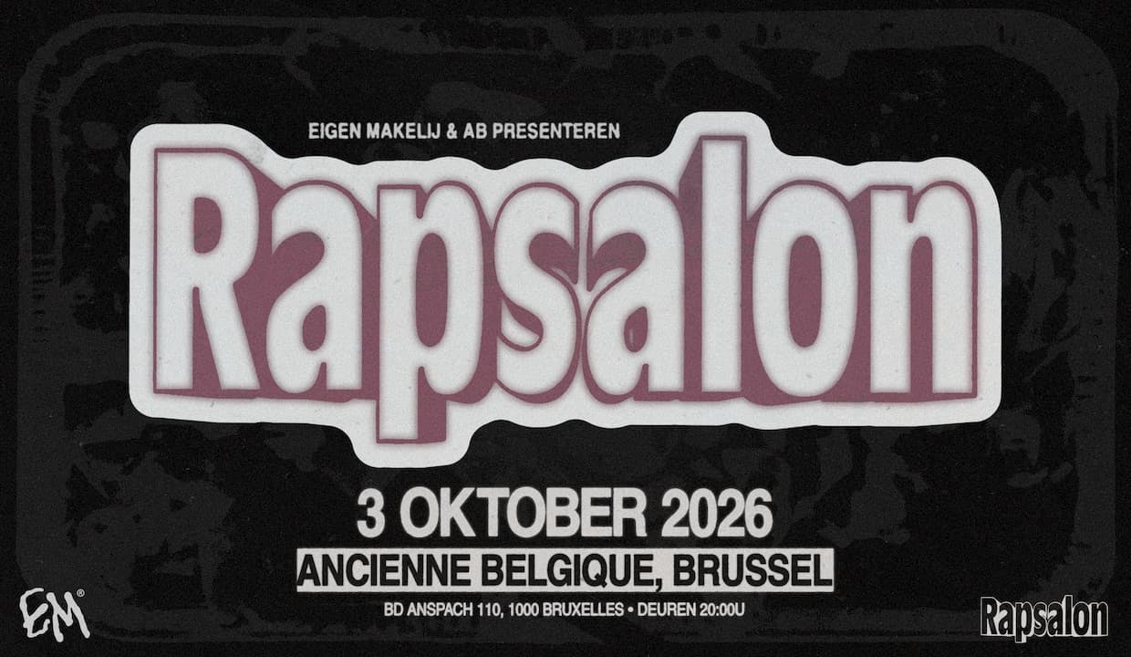 Concert Rapsalon x Eigen Makelij - Ancienne Belgique - Bruxelles
